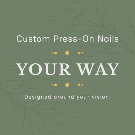 Your Way | Custom Press-On Set